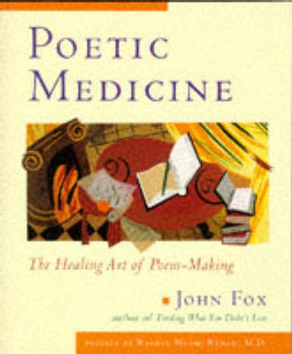 Cover image for Poetic Medicine: The Healing Art of Poem Making