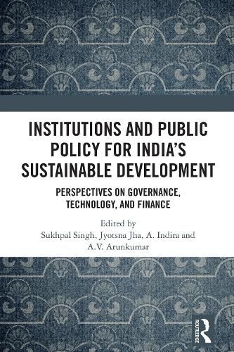 Cover image for Institutions and Public Policy for India's Sustainable Development