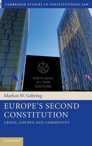 Cover image for Europe's Second Constitution: Crisis, Courts and Community