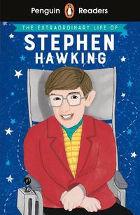 Cover image for Penguin Readers Level 3: The Extraordinary Life of Stephen Hawking (ELT Graded Reader)