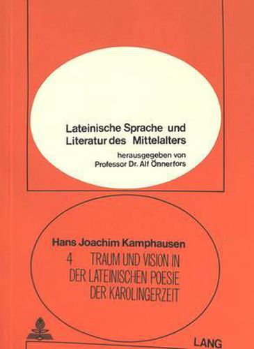 Traum Und Vision in Der Lateinischen Poesie Der Karolingerzeit