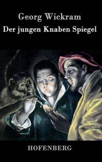 Cover image for Der jungen Knaben Spiegel