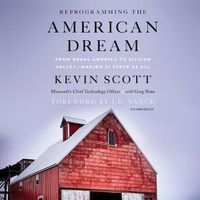 Cover image for Reprogramming the American Dream: From Rural America to Silicon Valley--Making AI Serve Us All
