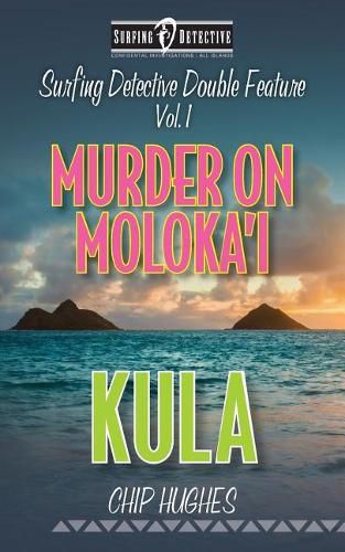 Cover image for Surfing Detective Double Feature Vol. 1 Murder on Moloka'i Kula