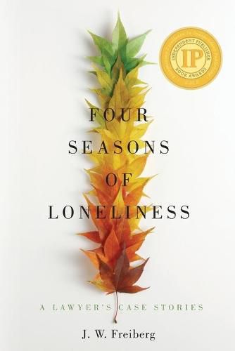 Cover image for Four Seasons of Loneliness: A Lawyer's Case Stories