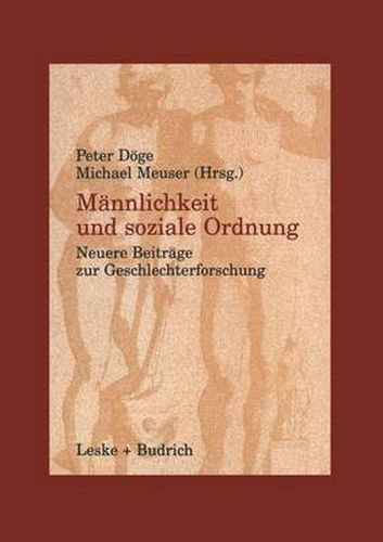 Cover image for Mannlichkeit Und Soziale Ordnung: Neuere Beitrage Zur Geschlechterforschung