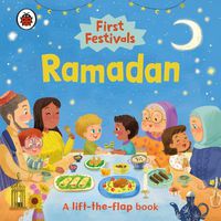 Cover image for First Festivals: Ramadan: A Lift-the-Flap Book