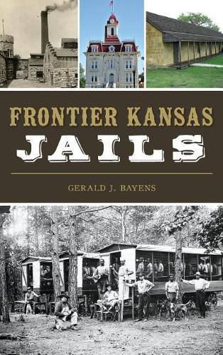 Cover image for Frontier Kansas Jails