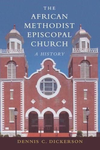 Cover image for The African Methodist Episcopal Church: A History