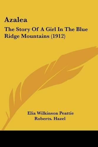 Azalea: The Story of a Girl in the Blue Ridge Mountains (1912)