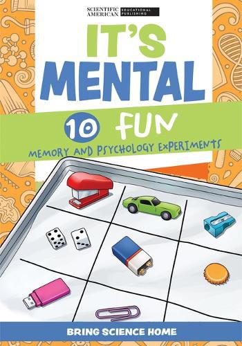 Cover image for It's Mental: 10 Fun Memory and Psychology Experiments