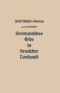 Cover image for Germanisches Erbe in Deutscher Tonkunst