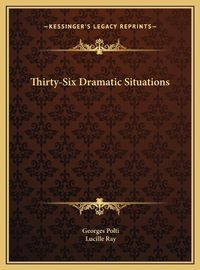 Cover image for Thirty-Six Dramatic Situations