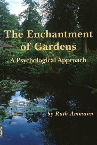 Cover image for Enchantment of Gardens: A Psychological Approach