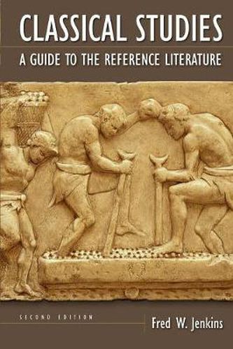 Cover image for Classical Studies: A Guide to the Reference Literature, 2nd Edition