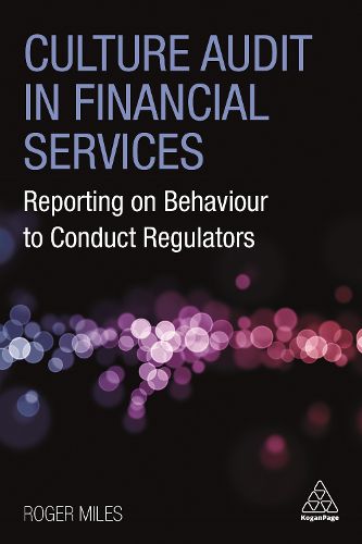 Cover image for Culture Audit in Financial Services: Reporting on Behaviour to Conduct Regulators