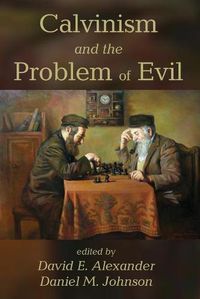 Cover image for Calvinism and the Problem of Evil