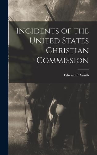 Incidents of the United States Christian Commission