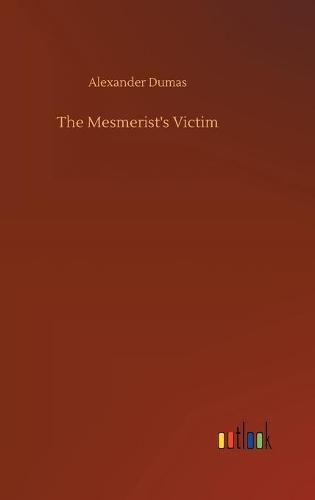 Cover image for The Mesmerist's Victim