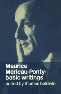 Cover image for Maurice Merleau-Ponty: Basic Writings: Basic Writings