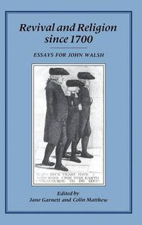 Cover image for Revival and Religion Since 1700: Essays for John Walsh