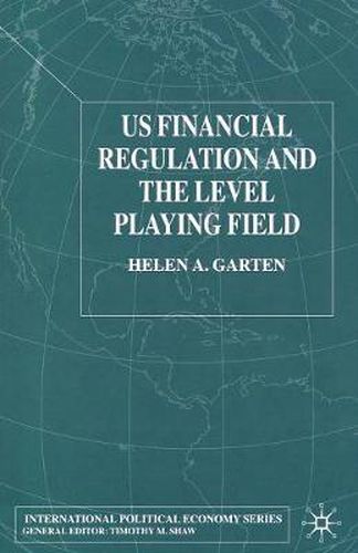 Cover image for US Financial Regulation and the Level Playing Field