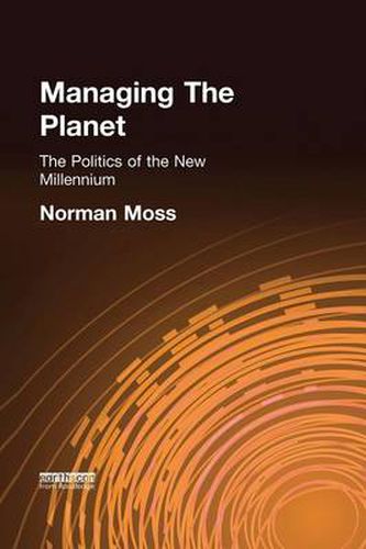 Managing the Planet: The Politics of the New Millennium