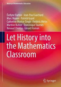 Cover image for Let History into the Mathematics Classroom