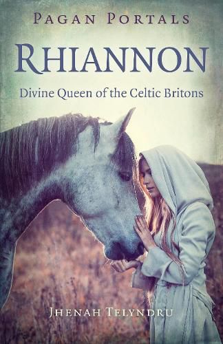 Cover image for Pagan Portals - Rhiannon: Divine Queen of the Celtic Britons