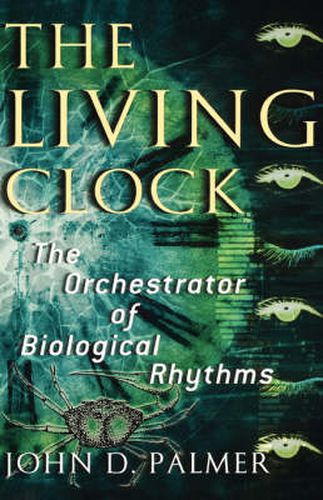 Cover image for The Living Clock: The Orchestrator of Biological Rhythms