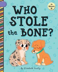 Cover image for Who Stole the Bone?