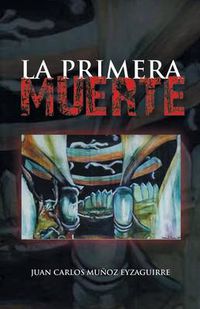 Cover image for La Primera Muerte