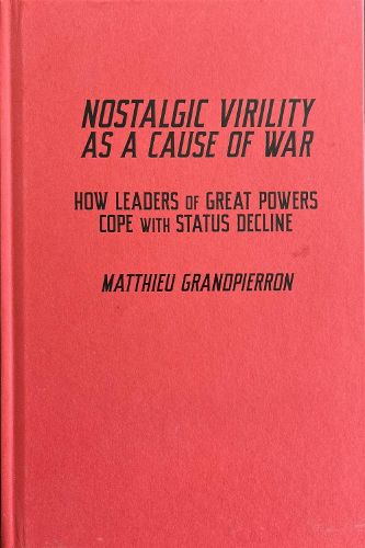 Cover image for Nostalgic Virility As a Cause of War