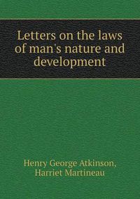 Cover image for Letters on the laws of man's nature and development