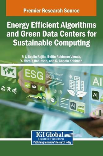 Cover image for Energy Efficient Algorithms and Green Data Centers for Sustainable Computing