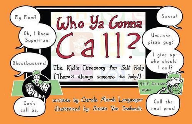 Cover image for Who YA Gonna Call?-The Kid's Directory for Self Help