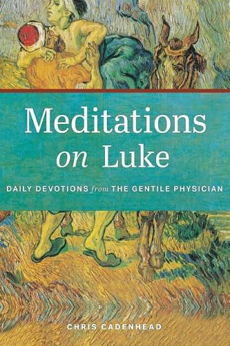 Cover image for Meditations on Luke: Devotions from the Gentile Physician