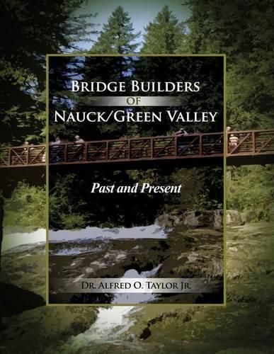 Bridge Builders of Nauck/Green Valley: Past and Present