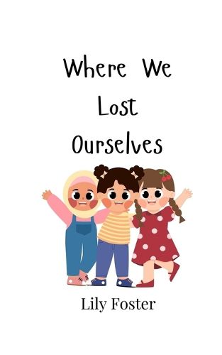 Cover image for Where We Lost Ourselves