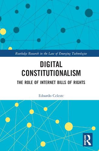 Cover image for Digital Constitutionalism: The Role of Internet Bills of Rights