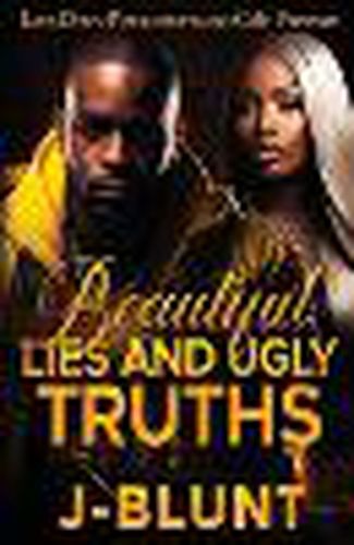 Beautiful Lies and Ugly Truths