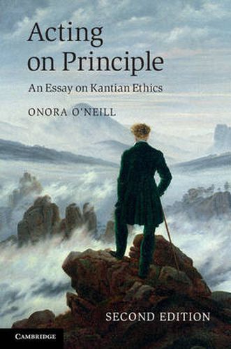 Cover image for Acting on Principle: An Essay on Kantian Ethics