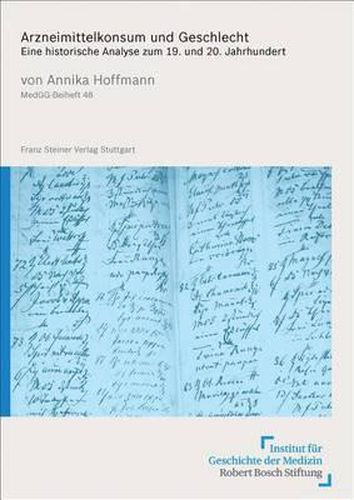 Cover image for Arzneimittelkonsum Und Geschlecht: Eine Historische Analyse Zum 19. Und 20. Jahrhundert