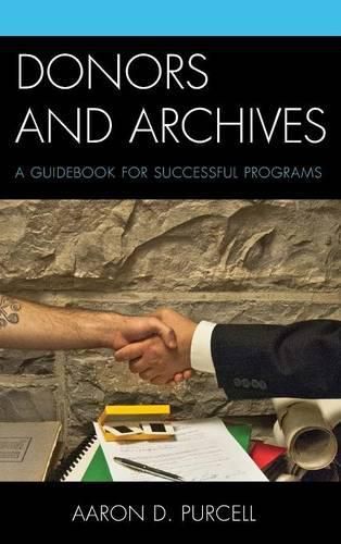 Donors and Archives: A Guidebook for Successful Programs