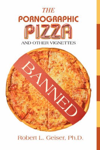 Cover image for The Pornographic Pizza: and Other Vignettes