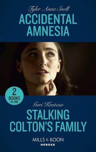 Accidental Amnesia / Stalking Colton's Family: Accidental Amnesia (the Saving Kelby Creek Series) / Stalking Colton's Family (the Coltons of Colorado)