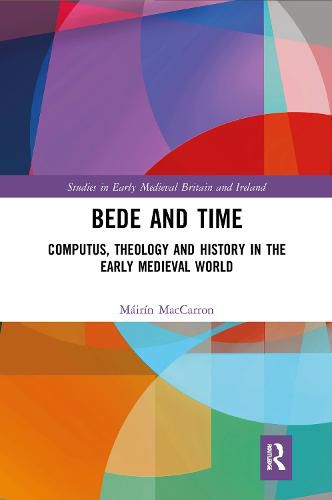 Cover image for Bede and Time: Computus, Theology and History in the Early Medieval World