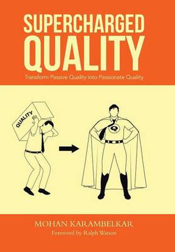 Cover image for Supercharged Quality: Transform Passive Quality into Passionate Quality