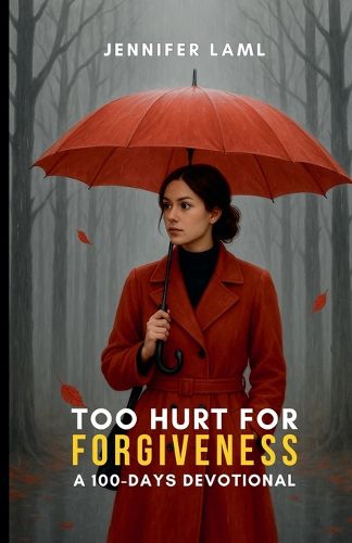 Cover image for Too Hurt for Forgiveness
