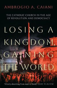 Cover image for Losing a Kingdom, Gaining the World